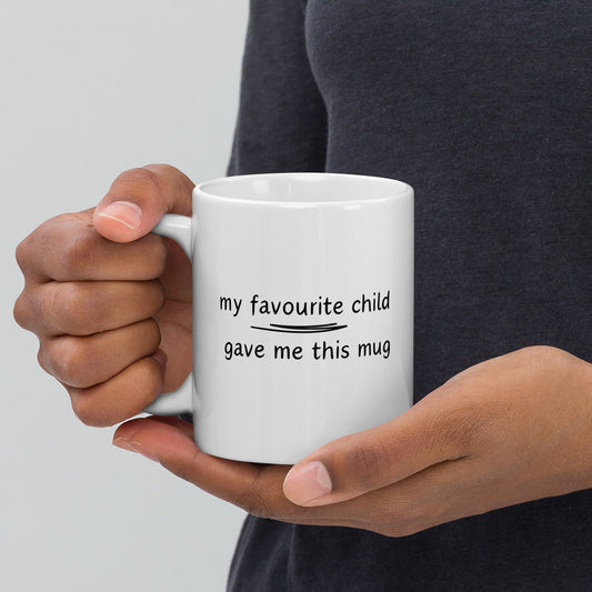 “My favourite child gave me this mug” Mother’s Day Daily Quotes Ceramic White Mug 11oz 15oz Coffee Cup Drinkware Washable Reusable