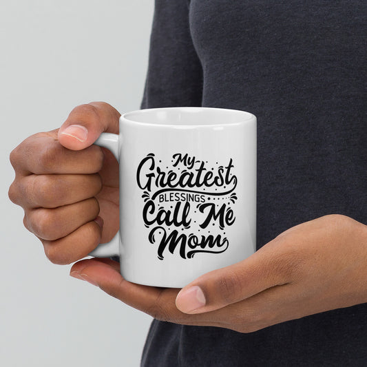 “My Greatest Blessing Call Me Mom” Mother’s day Ceramic White Mug Quote Drinkware coffee Cup Washable